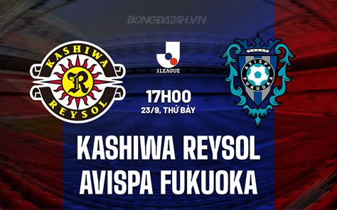 kashiwa reysol vs avispa fukuoka